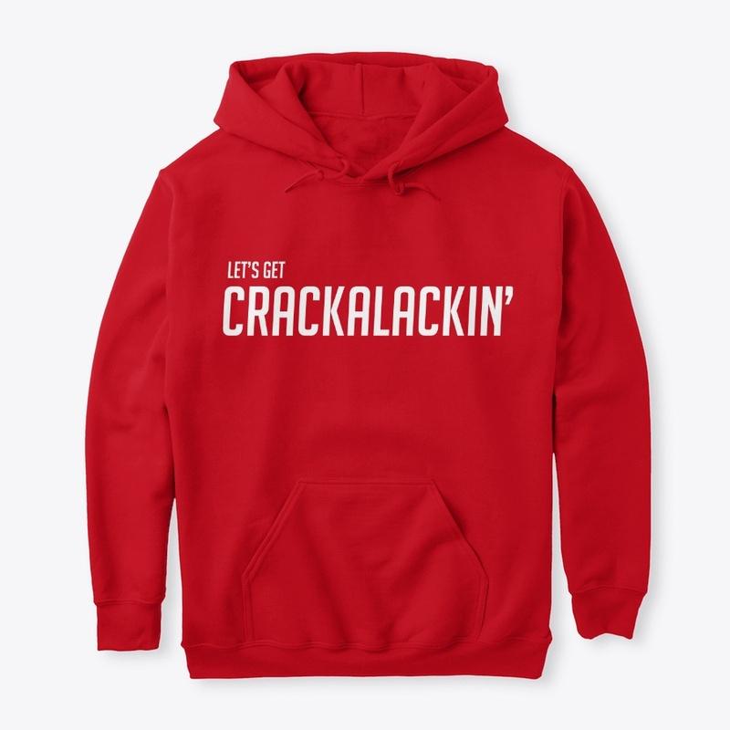 Crackalackin' Pull over Hoodie